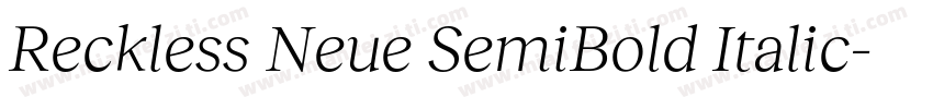 Reckless Neue SemiBold Italic字体转换